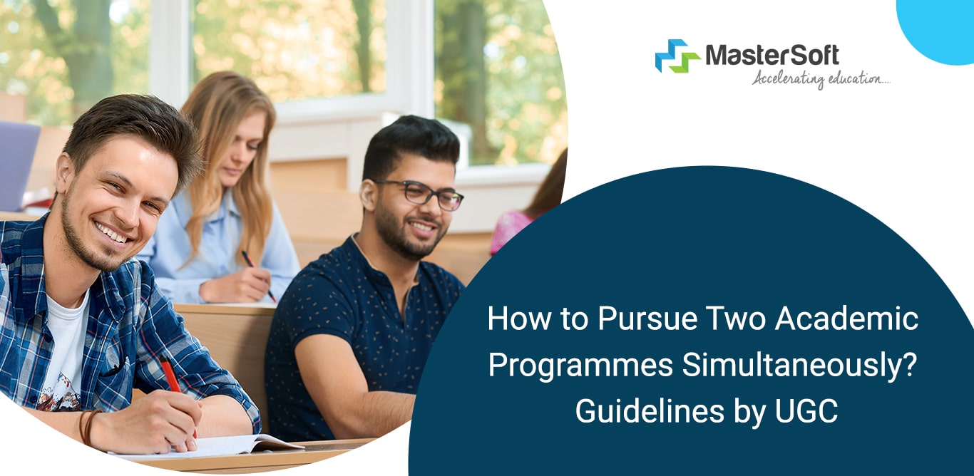 How to Pursue Two Academic Programmes Simultaneously? Guidelines by UGC